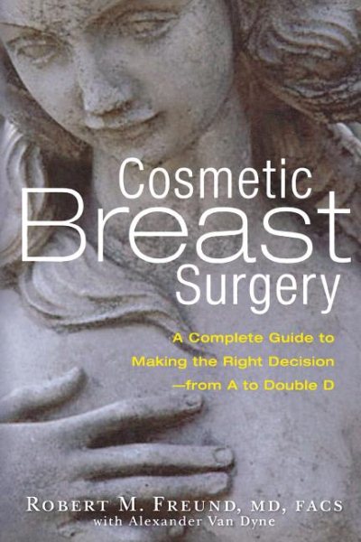 Cosmetic Breast Surgery: What to Know Before Having an Enlargement, Lift or Redu【金石堂、博客來熱銷】