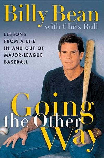 Going the Other Way: Lessons from a Life in and out of Major-League Baseball