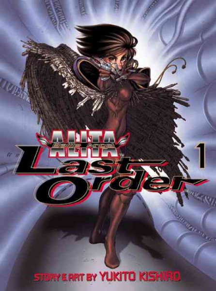 Battle Angel Alita: Last Order Volume 1: Angel Reborn
