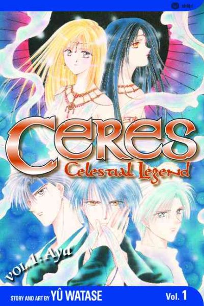 Ceres: Celestial Legend, Volume 1 (Ceres, Celestial Legend Series): Aya