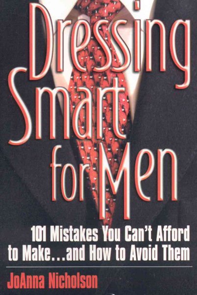Dressing Smart for Men: 101 Mistakes You Can\