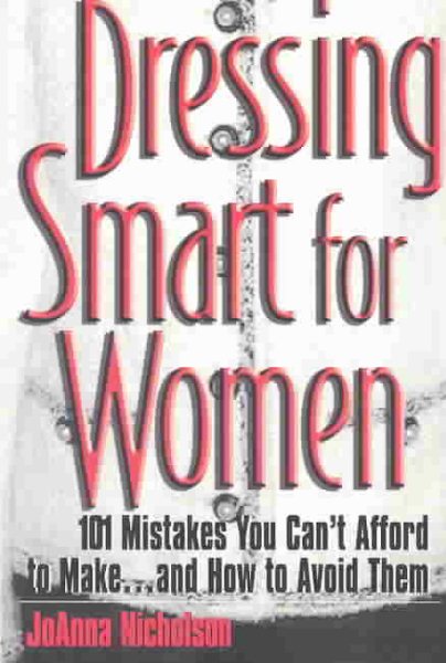 Dressing Smart for Women: 101 Mistakes You Can\