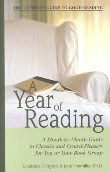 A Year of Reading: A Month-by-Month Guide to Classics and Crowd-Pleasers