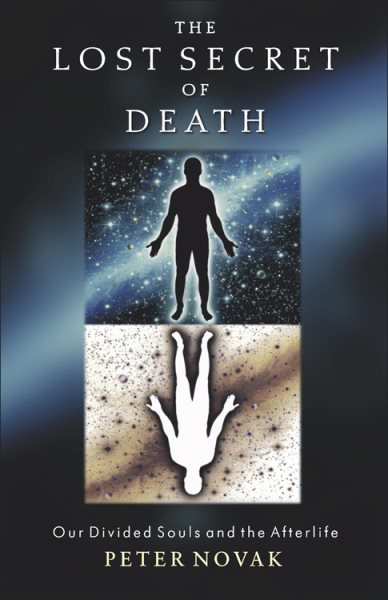 Lost Secret of Death: Our Divided Souls and the Afterlife【金石堂、博客來熱銷】
