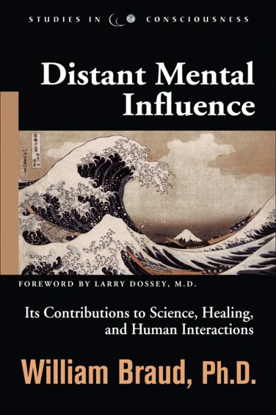 Distant Mental Influence: Its Contributions to Science, Healing, and Human Inter【金石堂、博客來熱銷】