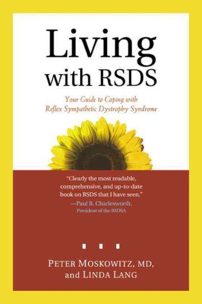Living with RSDS: Your Guide to Coping with Reflex Sympathetic Dystrophy Syndrom