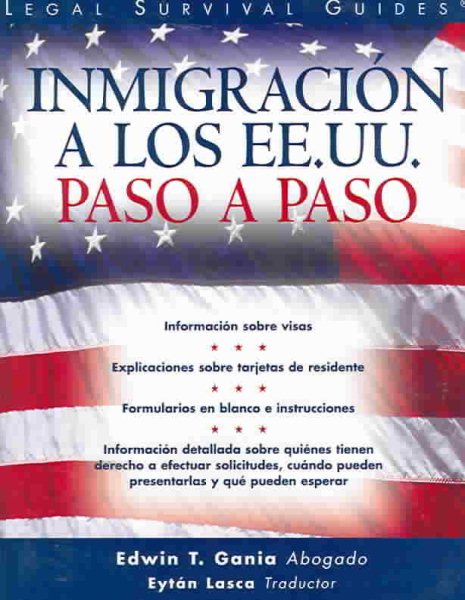 Inmigracion a Los Estados Unidos Paso a Paso