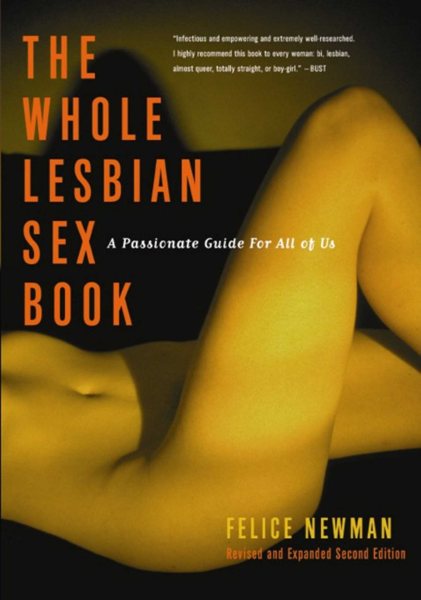 TheWhole Lesbian Sex Book: A Passionate Guide for All of Us
