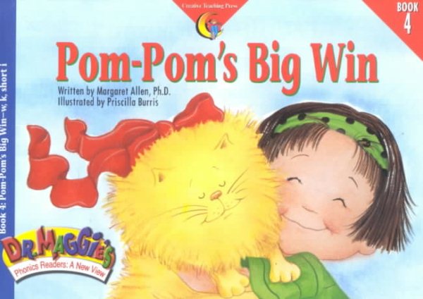 Dr. Maggie``s Phonics Readers 4: Pom-Pom``s Big Win (Ages 4-8) (CTP2904) (CTP)