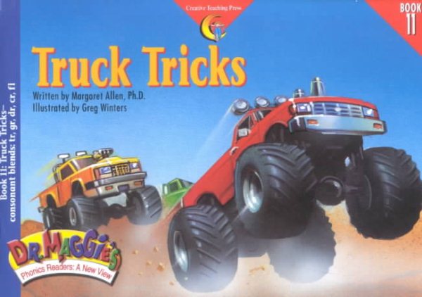 Dr. Maggie``s Phonics Readers 11: Truck Tricks (Ages 4-8) (CTP2911) (CTP)