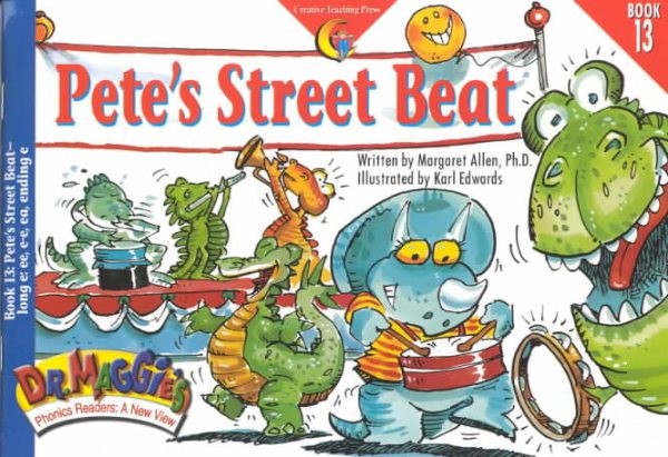 Dr. Maggie``s Phonics Readers 13: Peter``s Street Beat (Ages 4-8) (CTP2913) (CTP)
