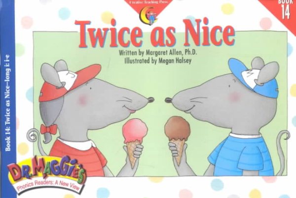 Dr. Maggie``s Phonics Readers 14: Twice as Nice (Ages 4-8) (CTP2914) (CTP)