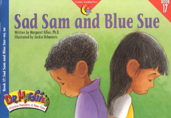 Dr. Maggie``s Phonics Readers 17: Sad Sam and Blue Sue (Ages 4-8) (CTP2917) (CTP)