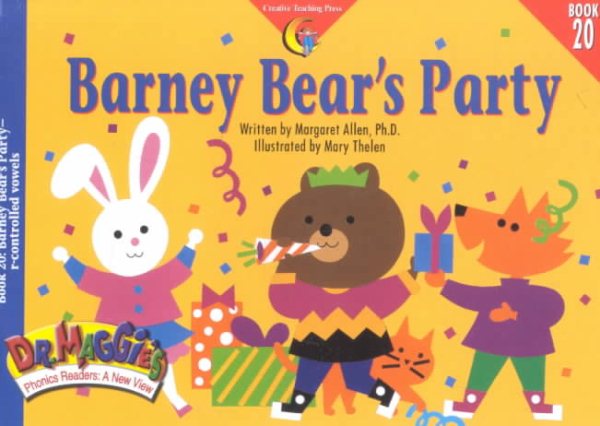 Dr. Maggie``s Phonics Readers 20: Barney Bear``s Party (Ages 4-8) (CTP2920) (CTP)