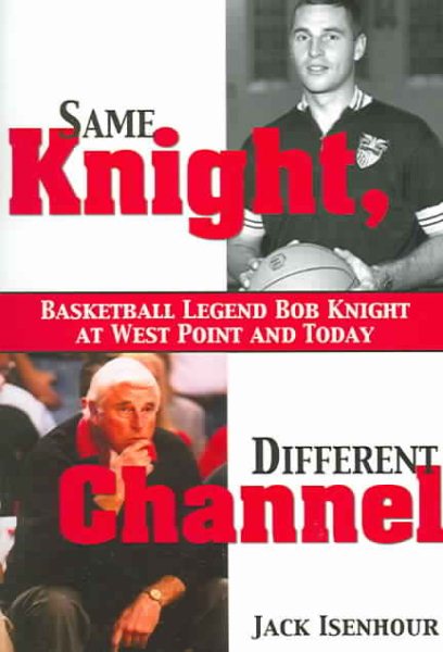 Same Knight, Different Channel: Basketball Legend Bob Knight at West Point and T