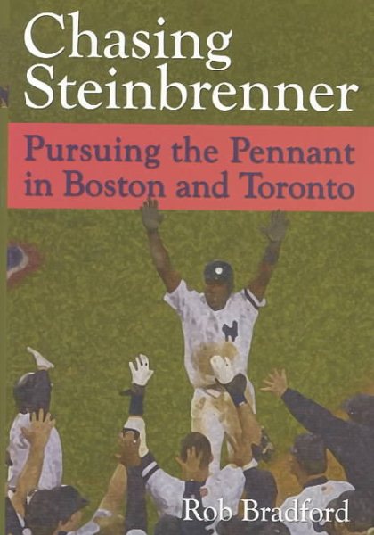 Chasing Steinbrenner: Pursuing the Pennant in Boston and Toronto【金石堂、博客來熱銷】