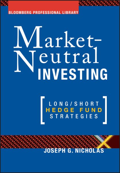 Market-Neutral Investing: Long/Short Hedge Fund Strategies