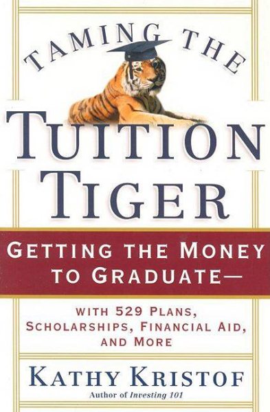 Taming the Tuition Tiger: Getting the Mone