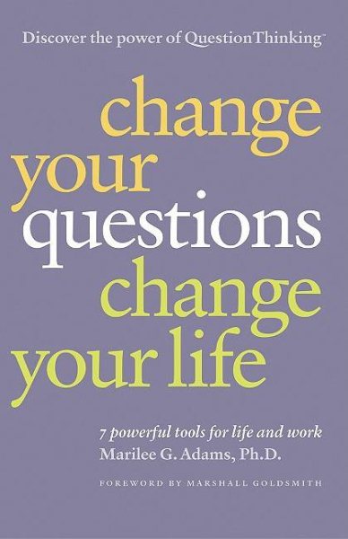 Change Your Questions, Change Your Life: 7 Powerful Tools for Life and Work【金石堂、博客來熱銷】