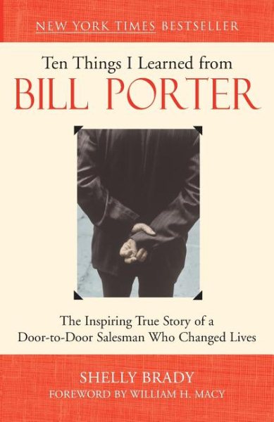 Ten Things I Learned from Bill Porter: The Inspiring True Story of the Door-to-D【金石堂、博客來熱銷】