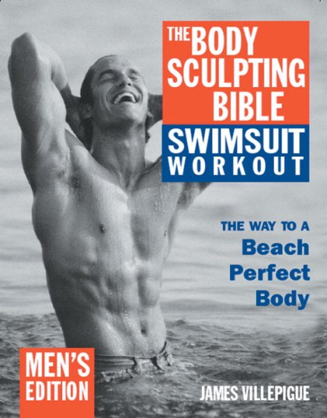 Body Sculpting Bible Swimsuit Edition for Men: The Way to the Perfect Beach Body
