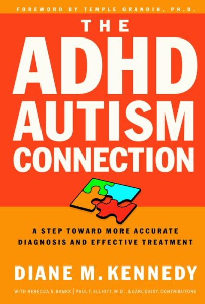 ADHD-Autism Connection: A Step toward More Accurate Diagnoses and Effective Trea【金石堂、博客來熱銷】