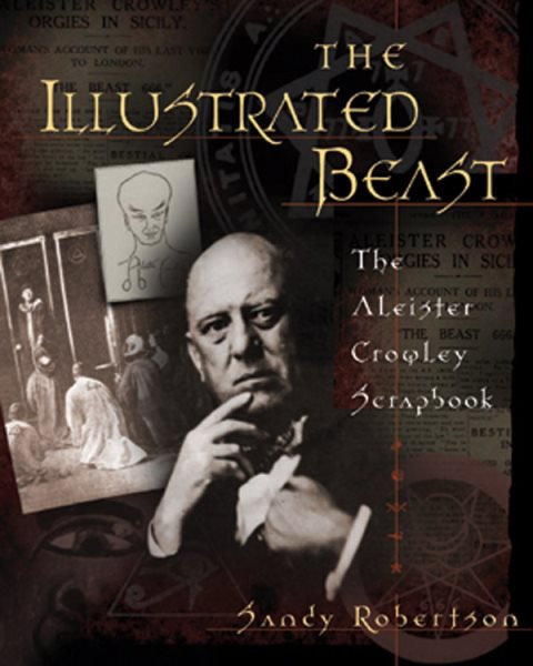 The Illustrated Beast: The Aleister Crowley Scrapbook【金石堂、博客來熱銷】