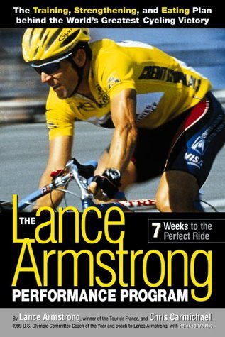 The Lance Armstrong Program: Performance Program 7 Weeks to the Perfect Ride