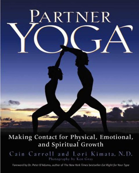 Partner Yoga: Making Contact for Physical, Emotional and Spiritual Growth