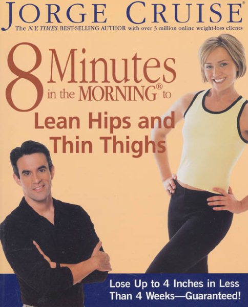 8 Minutes in the Morning to Lean Hips and Thin Thighs: Lose Up to 4 Inches in Le