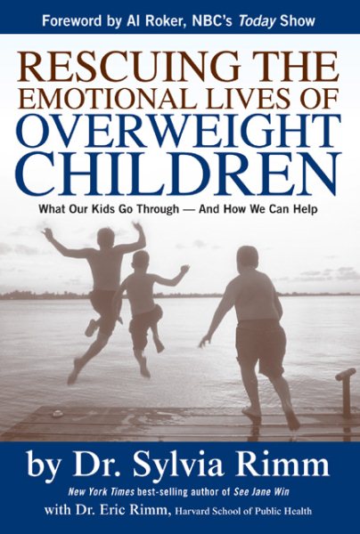 Rescuing the Emotional Lives of Our Overweight Children: What Our Kids Go Throug