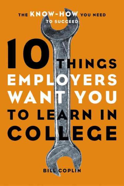10 Things Employers Want You to Learn in College【金石堂、博客來熱銷】