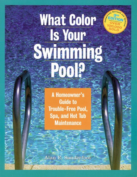 What Color Is Your Swimming Pool?: A Homeowner\