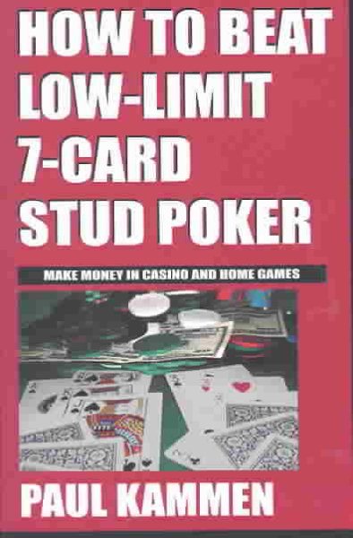 How to Beat Low-Limit 7-Card Stud Poker