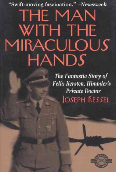 The Man With the Miraculous Hands: The Fantastic Story of Felix Kersten, Himmler