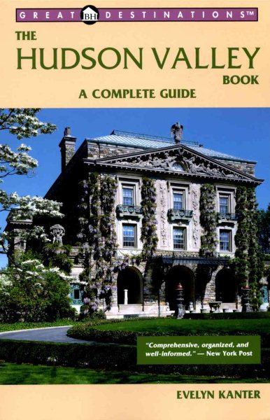 The Hudson Valley Book: A Complete Guide