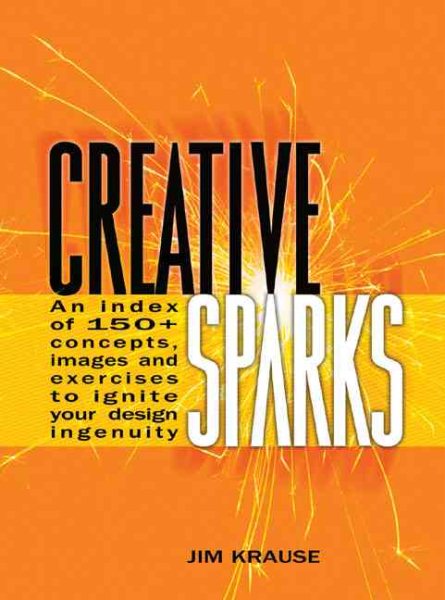 Creative Sparks: An Index of 150 + Concepts, Images and Exercises to Ignite Your【金石堂、博客來熱銷】