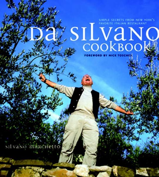 Da Silvano Cookbook: Simple Secrets from New York\