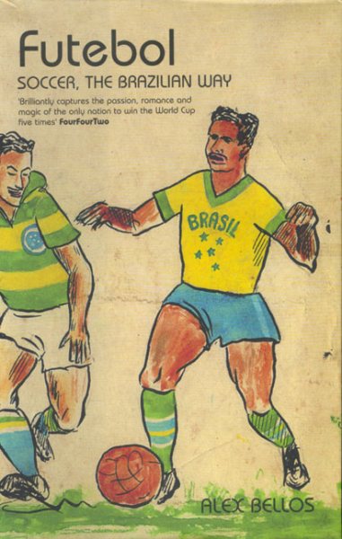 Futebol: Soccer, The Brazilian Way