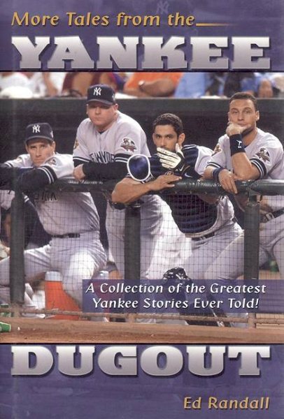 More Tales From the Yankee: A Collection of the Greatest Yankee Stories Ever Tol