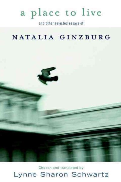Place to Live: And Other Selected Essays of Natalia Ginzburg