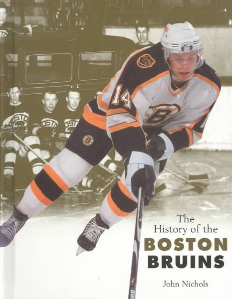 The History of theBoston Bruins (Stanley Cup Charmpions Series)