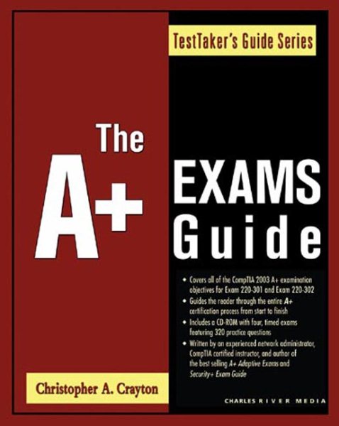 The A+ Exams Guide: Exam 220-301 & Exam 220-302
