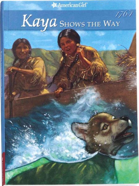 Kaya Shows the Way (The American Girl Series): A Sister Story 1764, Vol. 5