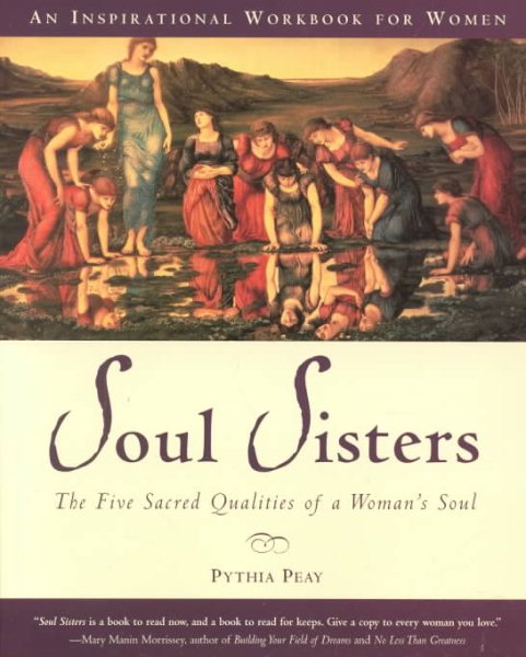 Soul Sisters: The Five Divine Qualities of a Woman\