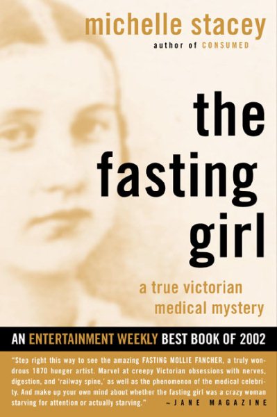 Fasting Girl: A True Victorian Medical Mystery