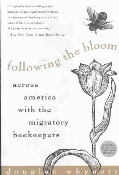 Following the Bloom: Across America with the Migratory Beekeepers