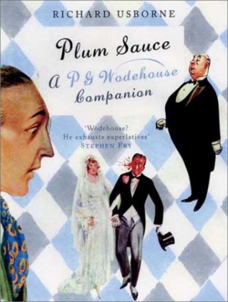 Plum Sauce: A P.G. Wodehouse Companion