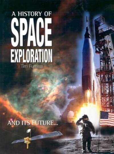 A History of Space Exploration: And its Future...