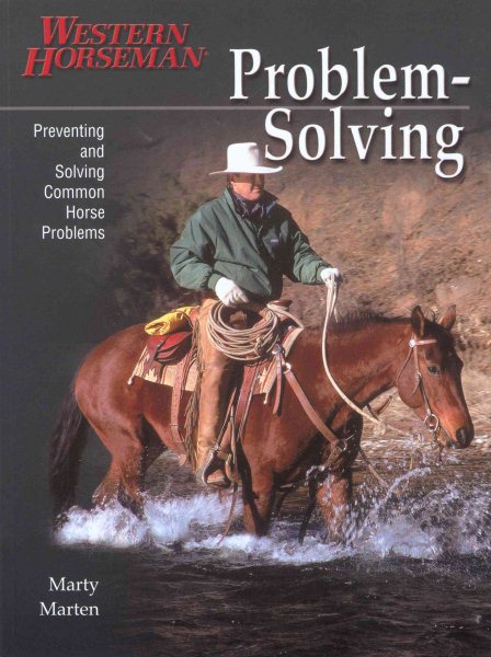 Problem Solving Volume 1: Preventing and Solving Common Horse Problems